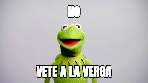 no vete a la verga
